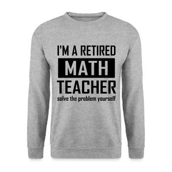Professeur de mathématiques à la retraite - Sweat-shirt Unisexe - gris chiné - Devant - Alina (178cm) & Michal (187cm)