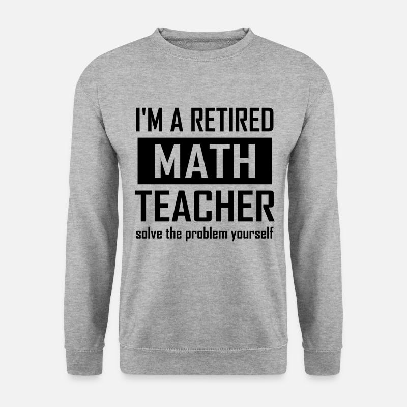 Retired Math Teacher - Unisex Sweatshirt - salt & pepper