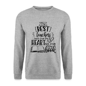 best teachers teach from the heart not the book - Sweat-shirt Unisexe - gris chiné - Devant - Alina (178cm) & Michal (187cm)