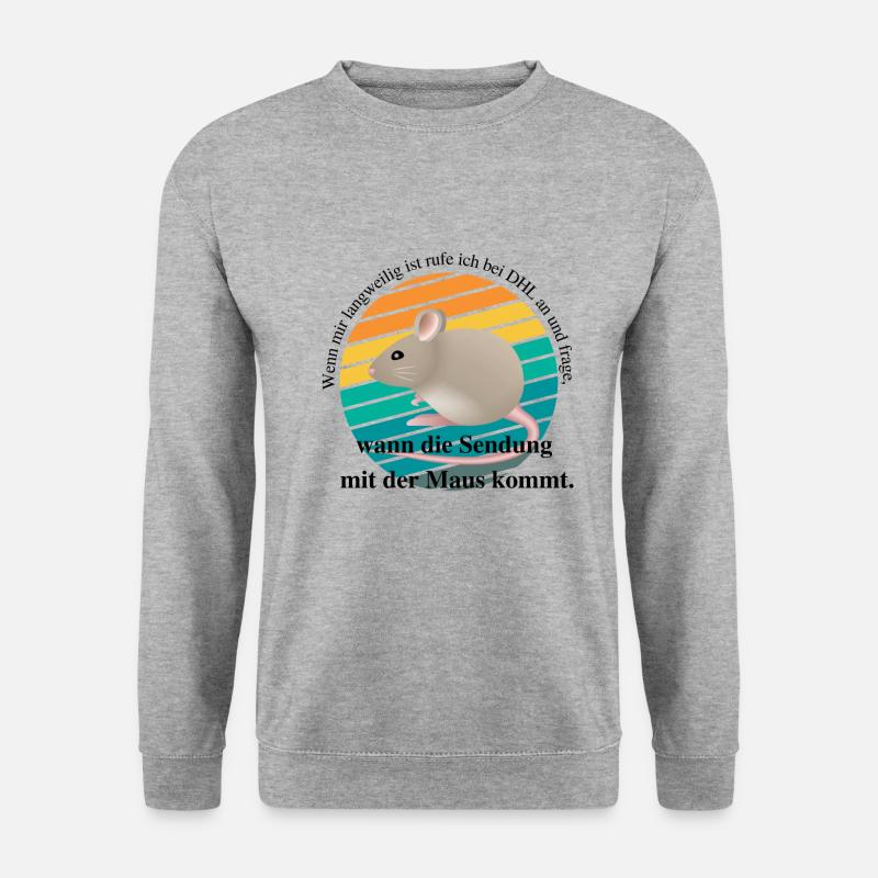 Wenn mir langweilig ist rufe ich bei DHL an und... - Unisex Pullover - Weißgrau meliert