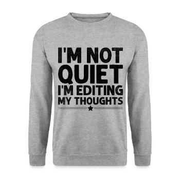 I'm Not Quiet I'm Editing My Thoughts Sayings For - Unisex Sweatshirt - salt & pepper - Front - Alina (178cm) & Michal (187cm)