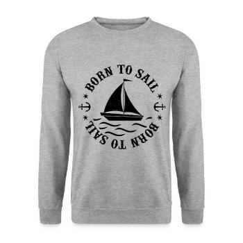 Born To Sail Graphic Sailing Sail Ship Sailor Capt - Unisex Pullover - Weißgrau meliert - Vorne - Alina (178cm) & Michal (187cm)