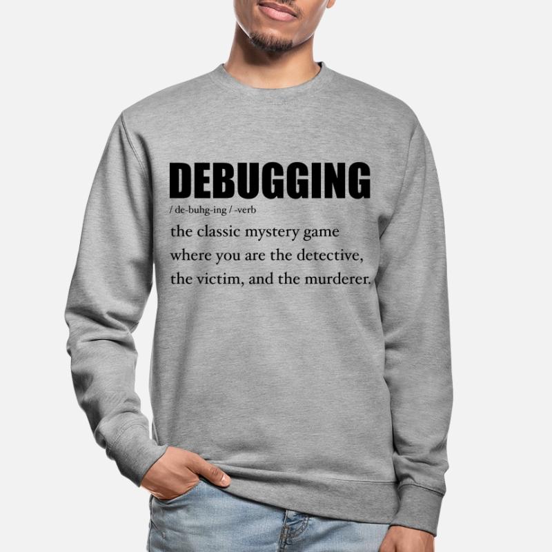 Programmer Debugging Definition Funny IT Developer Sweat-shirt Unisexe