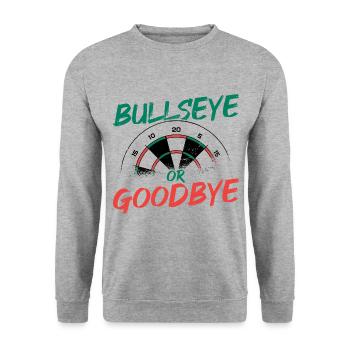 Bullseye Or Goodbye Dart Player Darts Darting Dart - Unisex Sweatshirt - salt & pepper - Front - Alina (178cm) & Michal (187cm)