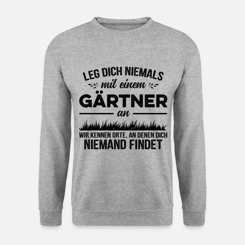 Garten Leg Dich Niemals Mit Einem Gärtner an Hobby - Unisex Pullover - Weißgrau meliert