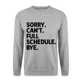 Sorry, ich kann nicht den vollen Terminkalender haben, Bye Sarkasmus, Sarkastisch - Unisex Pullover - Weißgrau meliert - Vorne - Alina (178cm) & Michal (187cm)