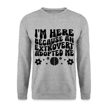 Ich bin hier, weil ein Extrovertierter mich adoptiert hat Sprüche - Unisex Pullover - Weißgrau meliert - Vorne - Alina (178cm) & Michal (187cm)