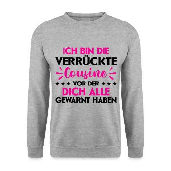 Bin Die Verrückte Cousine Vor Der Dich Alle Gewarn - Unisex Pullover - Weißgrau meliert - Vorne - Alina (178cm) & Michal (187cm)