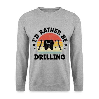 I'd Rather Be Drilling Dental Dentist Dentistry De - Unisex Sweatshirt - salt & pepper - Front - Alina (178cm) & Michal (187cm)
