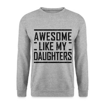 Funny Dad from Daughters Awesome Like My Daughters - Unisex Sweatshirt - salt & pepper - Front - Alina (178cm) & Michal (187cm)