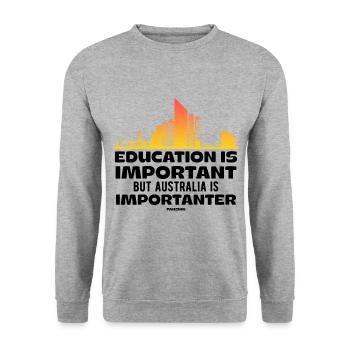 Education Is Important But Australia Is Importante - Unisex Sweatshirt - salt & pepper - Front - Alina (178cm) & Michal (187cm)