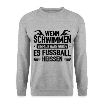 Wenn Schwimmen Einfach Wäre Hieße Es Fußball Schwi - Unisex Pullover - Weißgrau meliert - Vorne - Alina (178cm) & Michal (187cm)