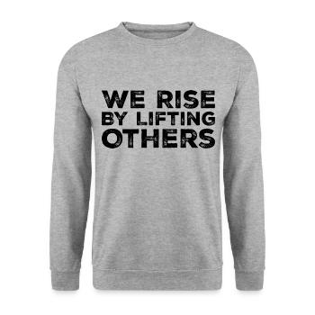We Rise By Lifting Others Inspirational Quote - Sweat-shirt Unisexe - gris chiné - Devant - Alina (178cm) & Michal (187cm)