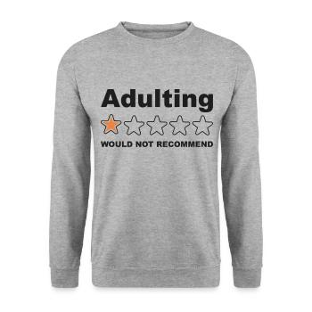 Adulting Would Not Recommend Funny Sayings, Adult - Unisex Sweatshirt - salt & pepper - Front - Alina (178cm) & Michal (187cm)