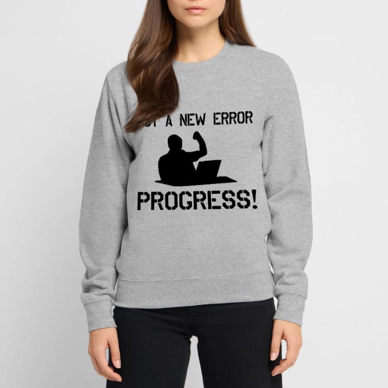 Got A New Error Progress Coder Software Developer Unisex Pullover