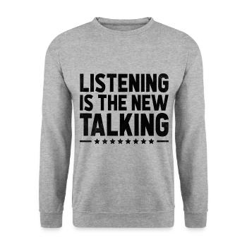 Listening Is The New Talking Sayings For - Unisex Sweatshirt - salt & pepper - Front - Alina (178cm) & Michal (187cm)