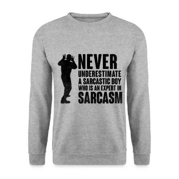 Never Underestimate A Sarcastic Boy Sarcasm - Unisex Sweatshirt - salt & pepper - Front - Alina (178cm) & Michal (187cm)