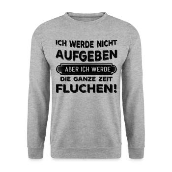 Ich werde nicht aufgeben aber Fluchen Sprüche - Unisex Pullover - Weißgrau meliert - Vorne - Alina (178cm) & Michal (187cm)