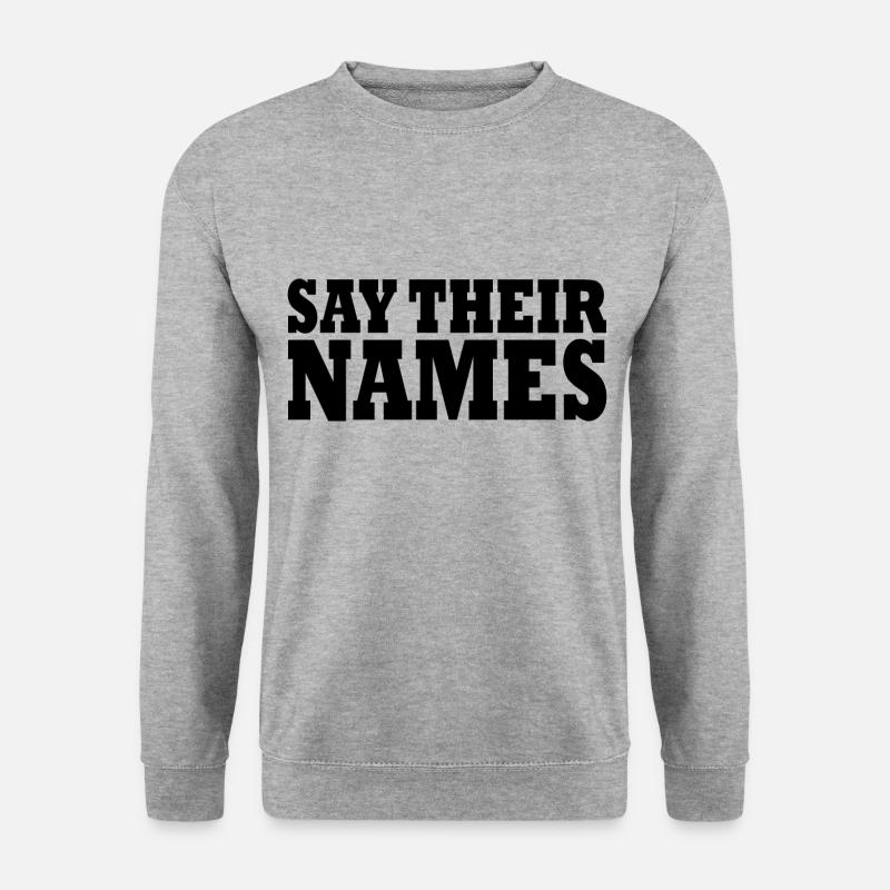 say their names - Unisex Pullover - Weißgrau meliert