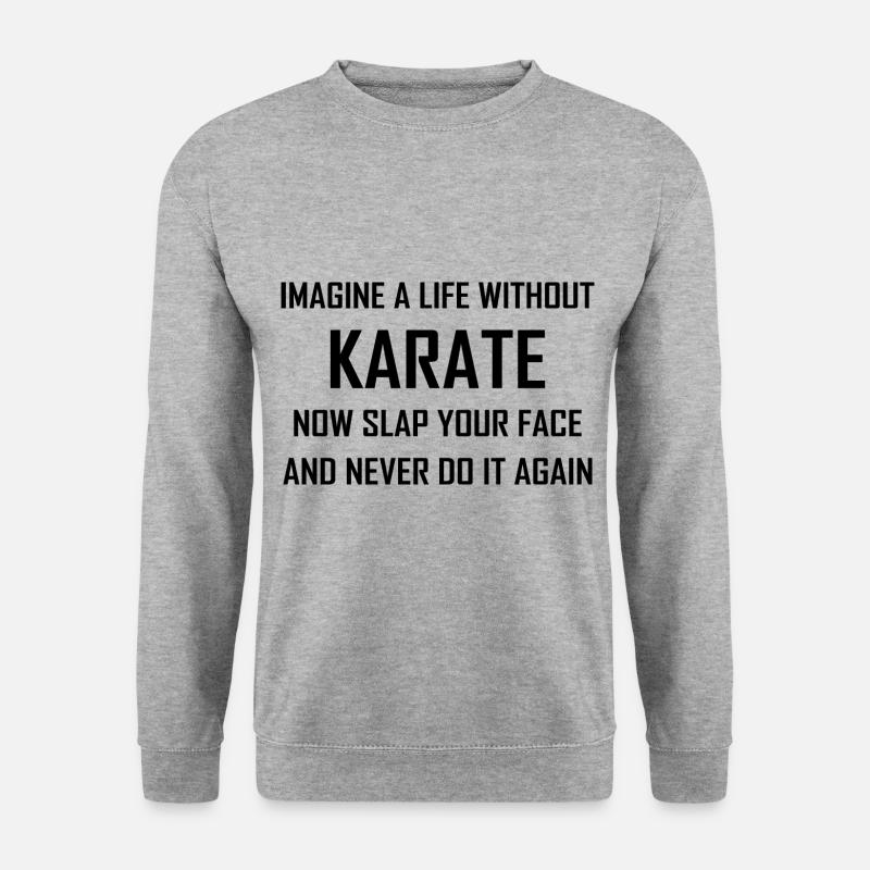 Imagine A Life Without Karate - Unisex Pullover - Weißgrau meliert