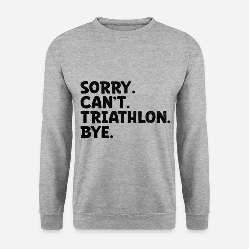 Sorry Can't Triathlon Bye Swim Bike Run Triathlet - Unisex Pullover - Weißgrau meliert