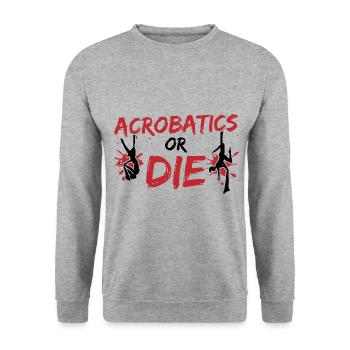 Acrobatics Or Die Graphic Gymnast Gymnastics Sport - Unisex Pullover - Weißgrau meliert - Vorne - Alina (178cm) & Michal (187cm)
