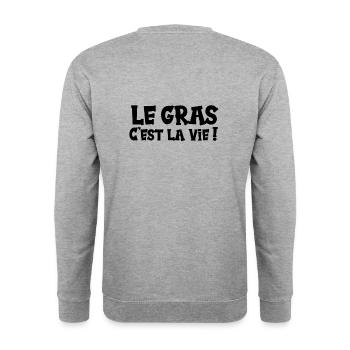 Le gras c'est la vie ! - Sweat-shirt Unisexe - gris chiné - Dos - Michal (187cm)