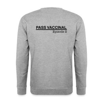 Pass vaccinal - épisode 2 - Sweat-shirt Unisexe - gris chiné - Dos - Michal (187cm)