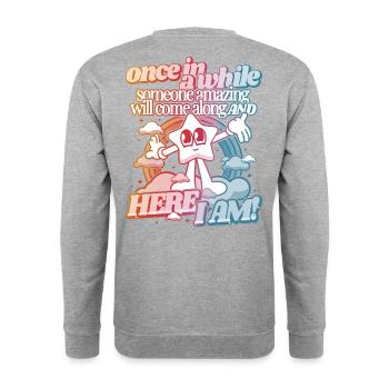 Once in a while someone amazing will come along - Unisex Sweatshirt - salt & pepper - Back - Michal (187cm)
