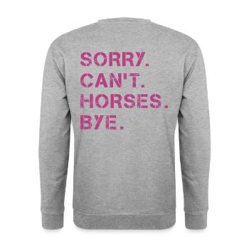 Sorry Can't Horses Bye Pferd Reiterin Geschenkidee - Unisex Pullover - Weißgrau meliert - Hinten - Michal (187cm)