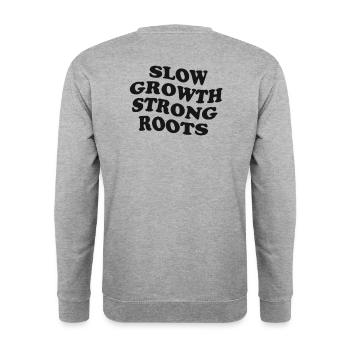 Slow Growth, Strong Roots –Friendly Reminder Black - Unisex Sweatshirt - salt & pepper - Back - Michal (187cm)