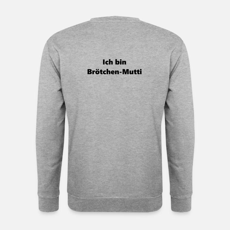 Broetchen-Mutti brise sa mère - Sweat-shirt Unisexe - gris chiné