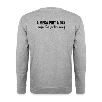 A Mega Pint a day keeps the doctor away - Unisex Pullover - Weißgrau meliert - Hinten - Michal (187cm)