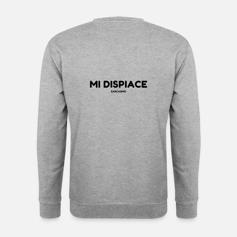 Mi dispiace sarcasmo - Unisex Sweatshirt - salt & pepper