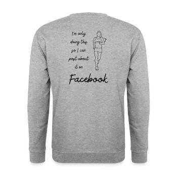 I m only doing this - Facebook - Unisex Sweatshirt - salt & pepper - Back - Michal (187cm)