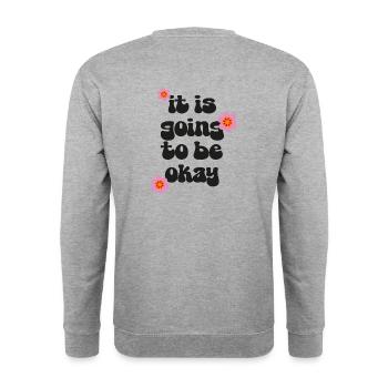 Retro Flower Power Encouraging Saying - Unisex Sweatshirt - salt & pepper - Back - Michal (187cm)