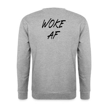 Woke AF - Unisex Sweatshirt - salt & pepper - Back - Michal (187cm)