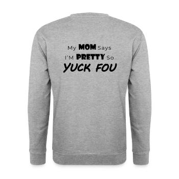 mummy funny saying gift shirt - Unisex Sweatshirt - salt & pepper - Back - Michal (187cm)