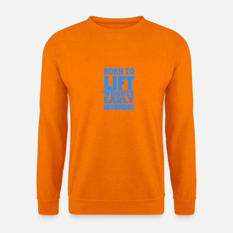 Born to lift - Unisex Pullover - Orange