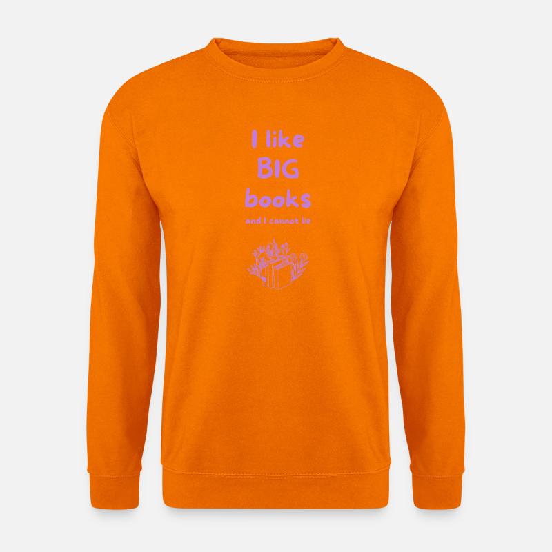 Bookworm Humor – I Like Big Books And I Cannot Lie - Unisex Pullover - Orange
