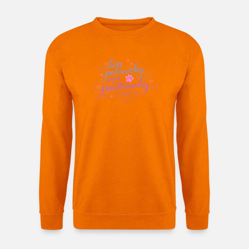 less patriarchy, more pawtriarchy - Unisex Sweatshirt - orange