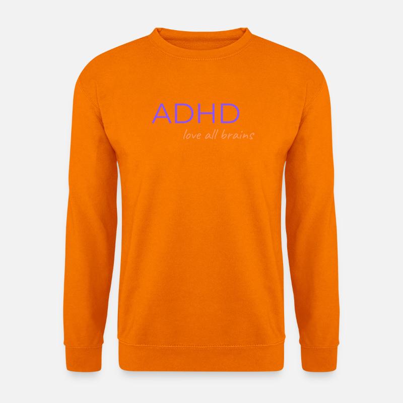 ADHD Liebe alle Gehirne - Unisex Pullover - Orange