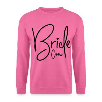 Bride Crew - Unisex Pullover - Pink - Vorne