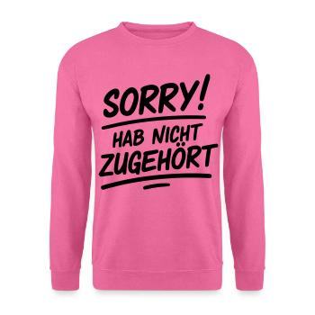 Sorry hab nicht zugehört - Unisex Pullover - Pink - Vorne
