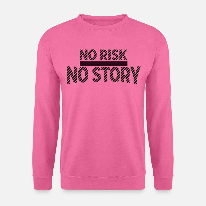 AUCUN RISQUE SANS HISTOIRE Déclaration d’aventure - Sweat-shirt Unisexe - rose