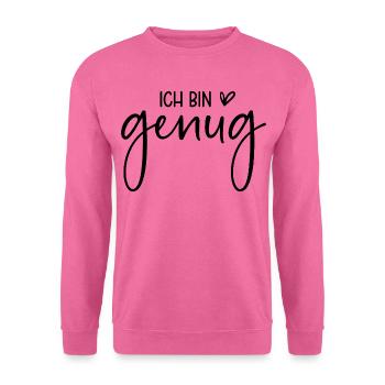 Ich bin genug - Spruch Selbstliebe - Mental health - Unisex Pullover - Pink - Vorne