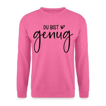 Du bist genug - Unisex Pullover - Pink - Vorne