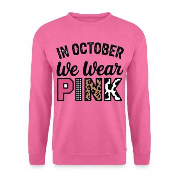 Rosa Oktober: Im Oktober tragen wir Pink - Unisex Pullover - Pink - Vorne
