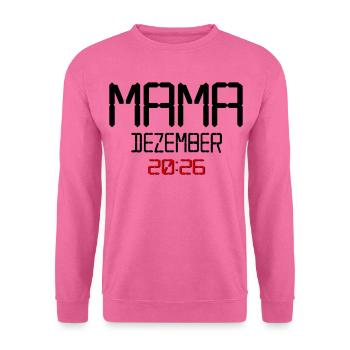 Geburt Baby, Dezember 2026 Mama - Unisex Pullover - Pink - Vorne