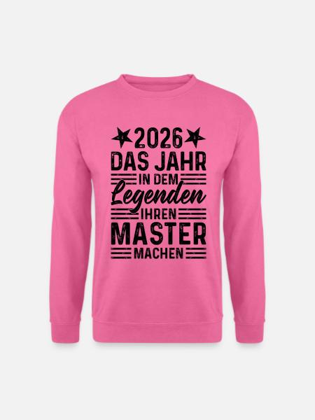 2026 Das Jahr in dem Legenden ihren Master machen - Unisex Pullover - Pink